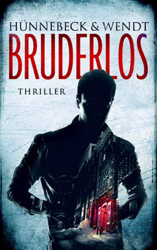Bruderlos - Marcus Hünnebeck - Thriller