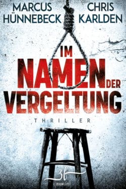 Im Namen der Vergeltung - Marcus Hünnebeck - Thriller