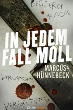 In jedem Fall Moll - Marcus Hünnebeck - Kurzgeschichte