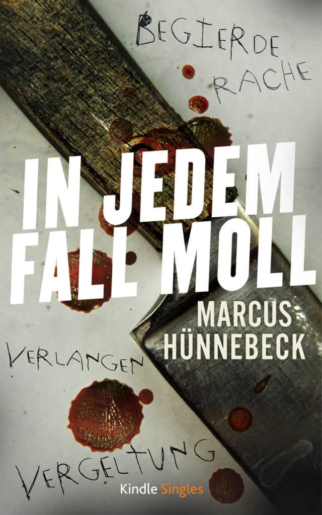 In jedem Fall Moll - Marcus Hünnebeck - Kurzgeschichte