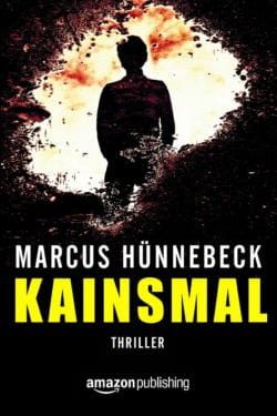 Kainsmal - Marcus Hünnebeck - Thriller