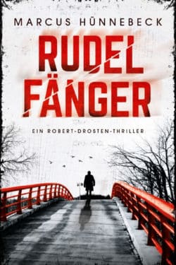Rudelfänger - Marcus Hünnebeck - Thriller
