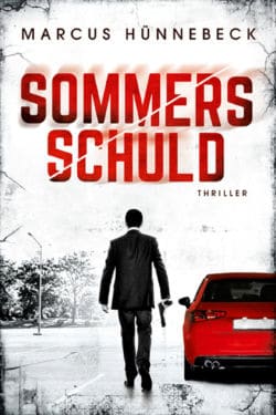 Sommers Schuld - Marcus Hünnebeck - Thriller