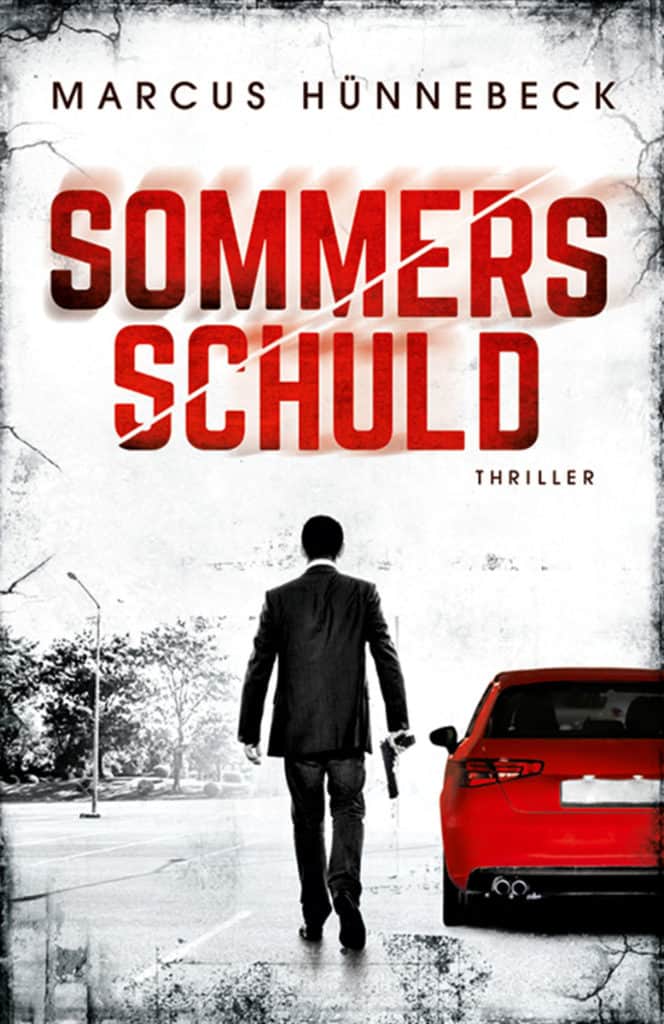 Sommers Schuld - Marcus Hünnebeck - Thriller